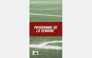 PROGRAMME DE LA SEMAINE